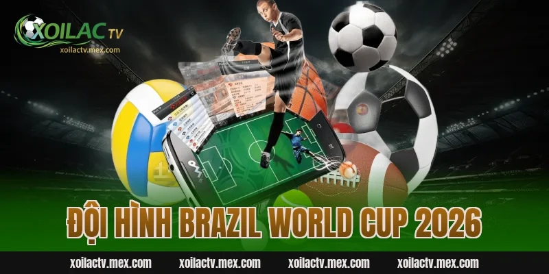 Đội Hình Brazil World Cup 2026 Chấm Điểm Sao – Xem Ngay!