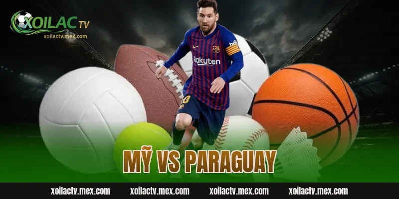 Mỹ vs Paraguay